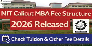 NIT Calicut MBA Fee Structure 2026 Released; Check Tuition & Other Fee Details